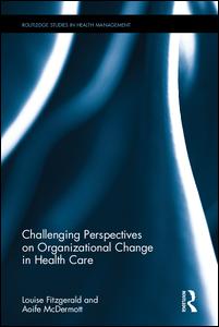Challenging Perspectives on Organizational Change in Health Care | Zookal Textbooks | Zookal Textbooks