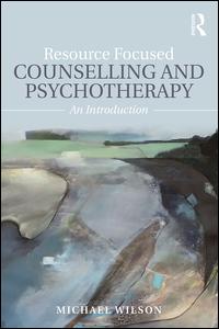 Resource Focused Counselling and Psychotherapy | Zookal Textbooks | Zookal Textbooks