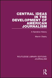 Central Ideas in the Development of American Journalism | Zookal Textbooks | Zookal Textbooks