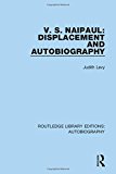 V. S. Naipaul: Displacement and Autobiography | Zookal Textbooks | Zookal Textbooks