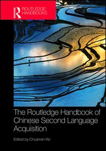 The Routledge Handbook of Chinese Second Language Acquisition | Zookal Textbooks | Zookal Textbooks
