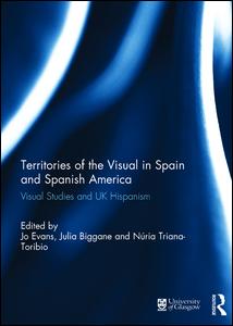 Territories of the Visual in Spain and Spanish America | Zookal Textbooks | Zookal Textbooks