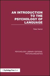 An Introduction to the Psychology of Language (PLE: Psycholinguistics) | Zookal Textbooks | Zookal Textbooks