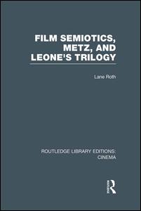 Film Semiotics, Metz, and Leone's Trilogy | Zookal Textbooks | Zookal Textbooks