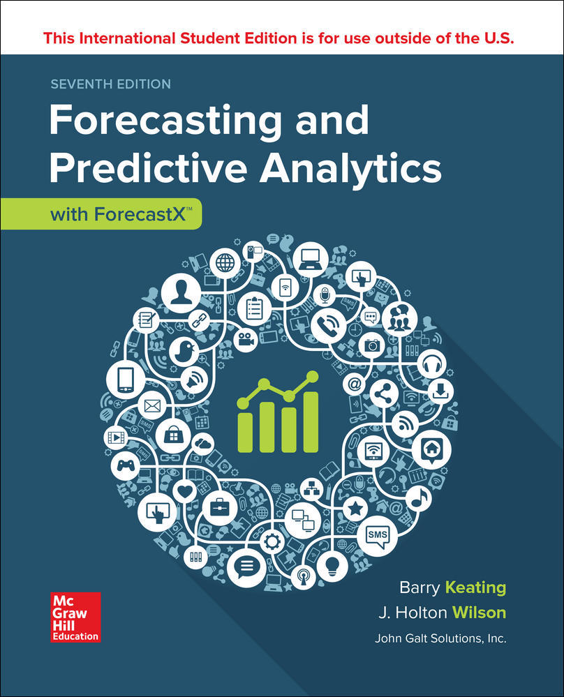 ISE Forecasting and Predictive Analytics with Forecast X (TM) | Zookal Textbooks | Zookal Textbooks