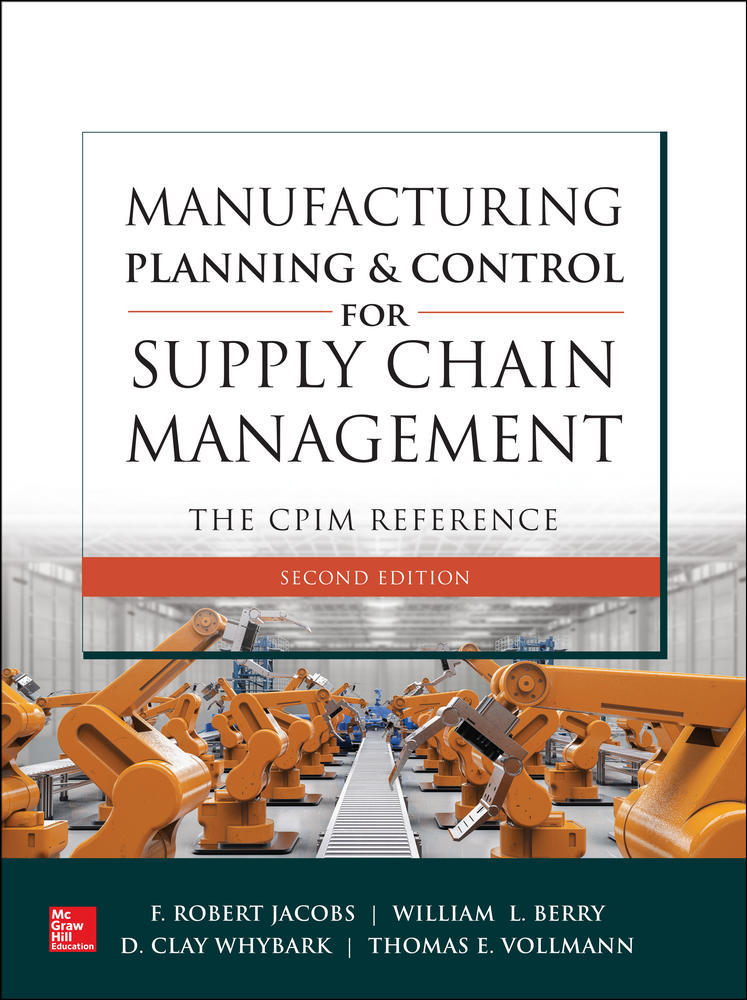 Manufacturing Planning and Control for Supply Chain Management: The CPIM Reference, Second Edition | Zookal Textbooks | Zookal Textbooks