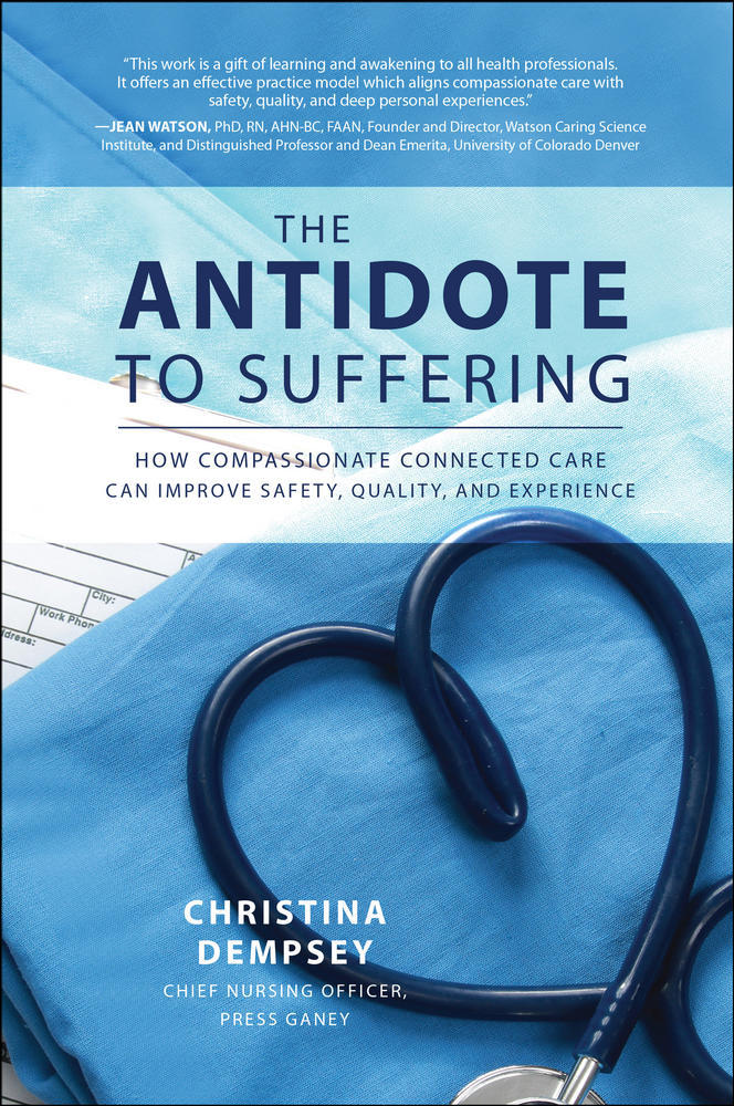 The Antidote to Suffering: How Compassionate Connected Care Can Improve Safety, Quality, and Experience | Zookal Textbooks | Zookal Textbooks