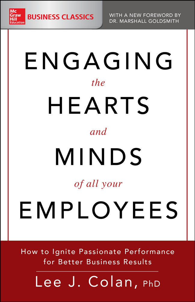 Engaging the Hearts and Minds of All Your Employees: How to Ignite Passionate Performance for Better Business Results | Zookal Textbooks | Zookal Textbooks