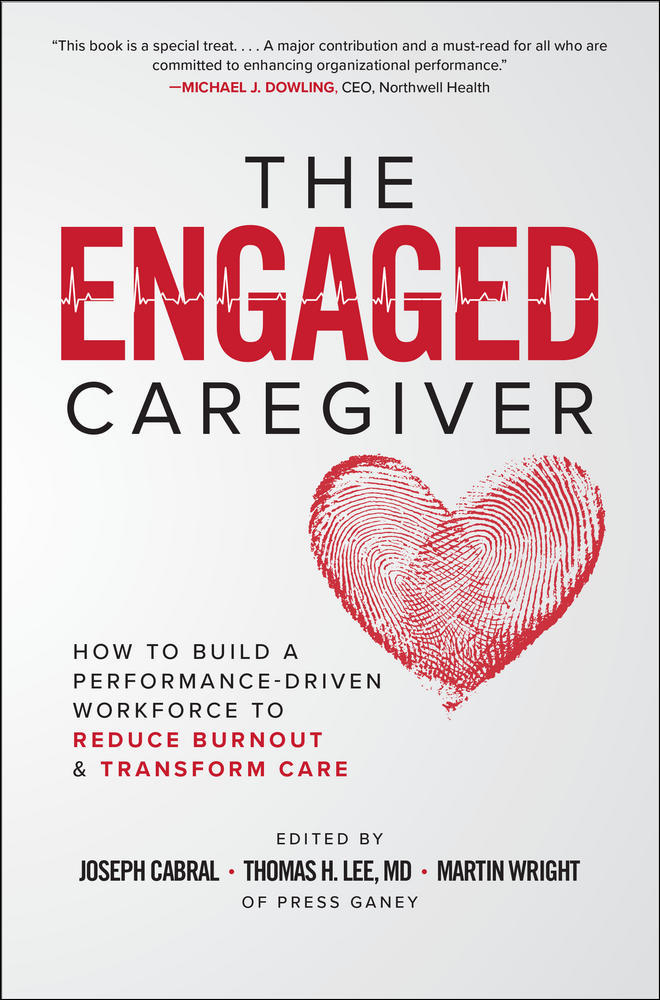 The Engaged Caregiver: How to Build a Performance-Driven Workforce to Reduce Burnout and Transform Care | Zookal Textbooks | Zookal Textbooks