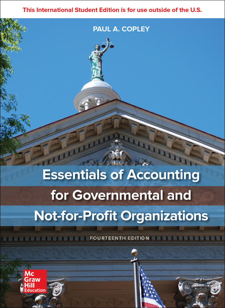 ISE Essentials of Accounting for Governmental and Not-for-Profit Organizations | Zookal Textbooks | Zookal Textbooks
