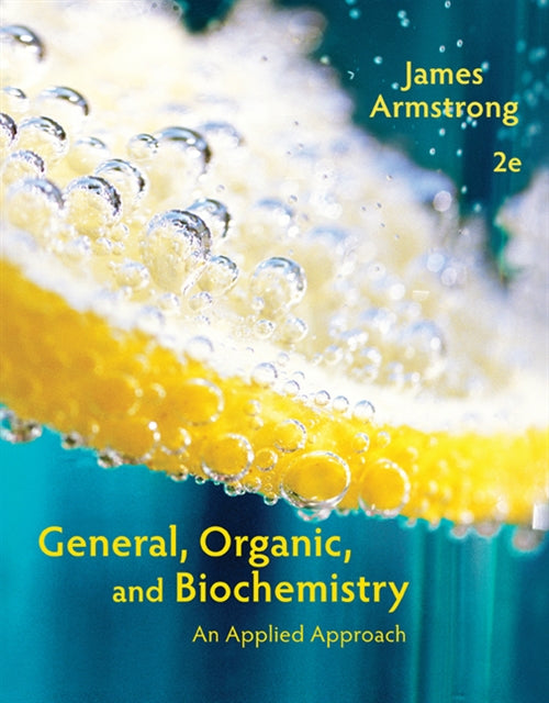  General, Organic, and Biochemistry : An Applied Approach | Zookal Textbooks | Zookal Textbooks