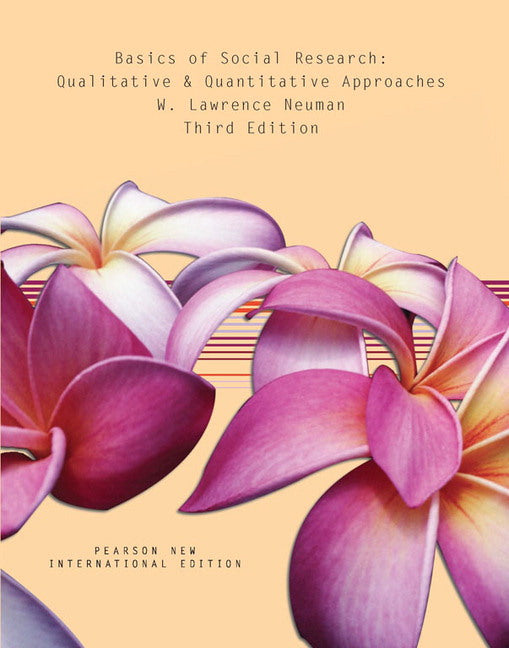 Basics of Social Research: Qualitative and Quantitative Approaches, Pearson New International Edition | Zookal Textbooks | Zookal Textbooks