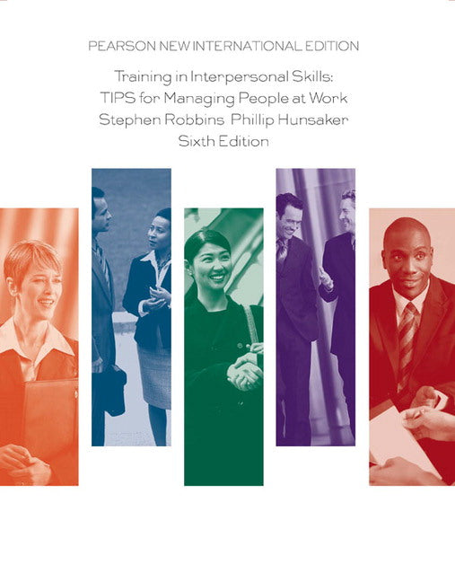 Training in Interpersonal Skills: TIPS for Managing People at Work, Pearson New International Edition | Zookal Textbooks | Zookal Textbooks