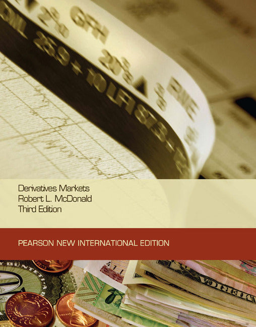 Derivatives Markets, Pearson New International Edition | Zookal Textbooks | Zookal Textbooks
