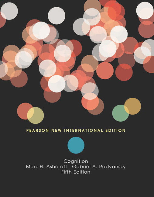 Cognition, Pearson New International Edition | Zookal Textbooks | Zookal Textbooks