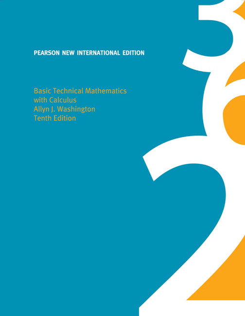 Basic Technical Mathematics with Calculus, Pearson New International Edition | Zookal Textbooks | Zookal Textbooks