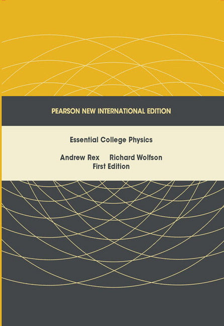 Essential College Physics, Pearson New International Edition | Zookal Textbooks | Zookal Textbooks