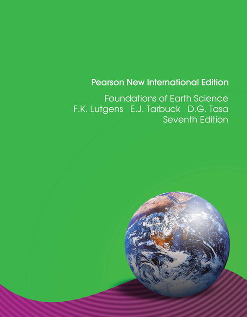 Foundations of Earth Science, Pearson New International Edition | Zookal Textbooks | Zookal Textbooks