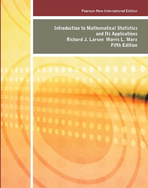 Introduction to Mathematical Statistics and Its Applications, Pearson New International Edition | Zookal Textbooks | Zookal Textbooks
