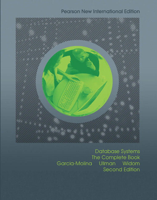 Database Systems: The Complete Book, Pearson New International Edition | Zookal Textbooks | Zookal Textbooks