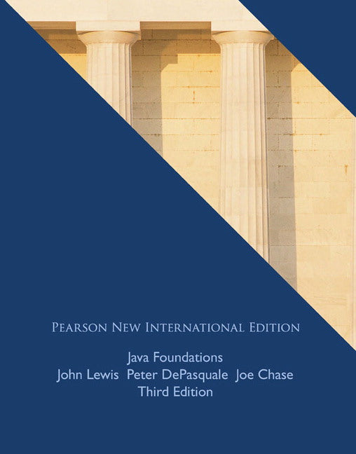 Java Foundations, Pearson New International Edition | Zookal Textbooks | Zookal Textbooks