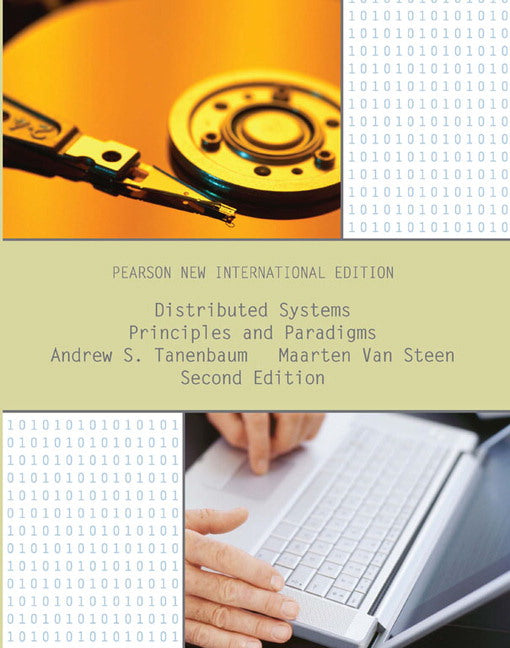 Distributed Systems: Principles and Paradigms, Pearson New International Edition | Zookal Textbooks | Zookal Textbooks