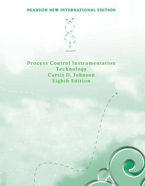 Process Control Instrumentation Technology, Pearson New International Edition | Zookal Textbooks | Zookal Textbooks
