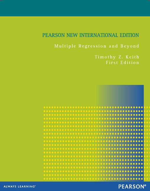 Multiple Regression and Beyond, Pearson New International Edition | Zookal Textbooks | Zookal Textbooks