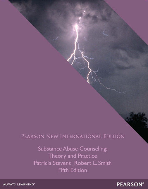 Substance Abuse Counseling: Theory and Practice, Pearson New International Edition | Zookal Textbooks | Zookal Textbooks