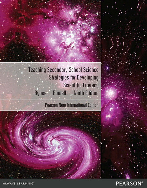 Teaching Secondary School Science: Strategies for Developing Scientific Literacy, Pearson New International Edition | Zookal Textbooks | Zookal Textbooks