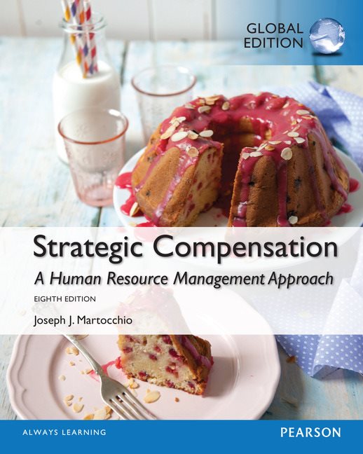Strategic Compensation: A Human Resource Management Approach, Global Edition | Zookal Textbooks | Zookal Textbooks