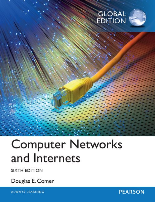 Computer Networks and Internets, Global Edition | Zookal Textbooks | Zookal Textbooks