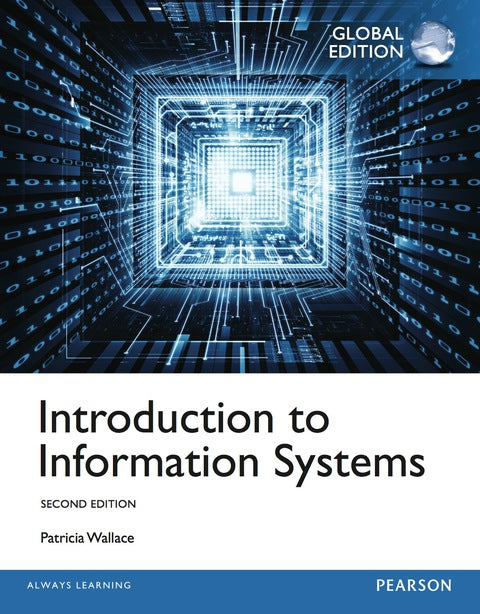 Introduction to Information Systems, Global Edition | Zookal Textbooks | Zookal Textbooks