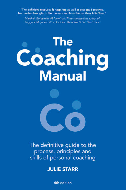 The Coaching Manual: The Definitive Guide to The Process, Principles and Skills of Personal Coaching | Zookal Textbooks | Zookal Textbooks