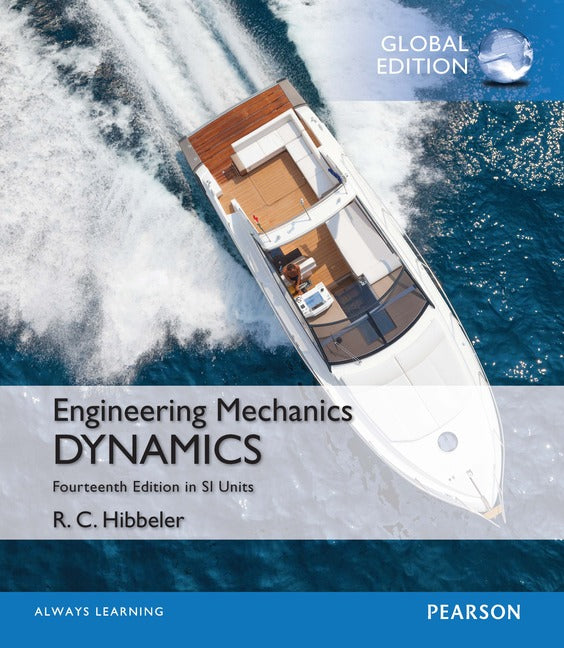 Engineering Mechanics: Dynamics in SI Units, Global Edition | Zookal Textbooks | Zookal Textbooks