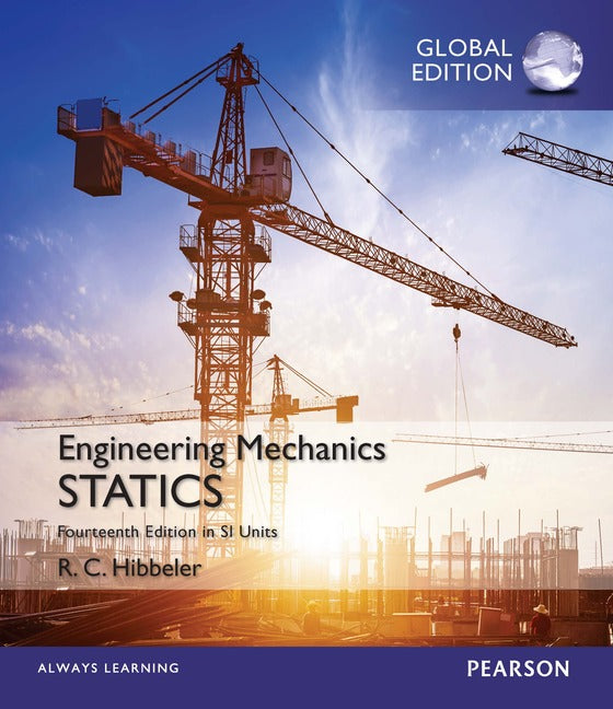 Engineering Mechanics: Statics in SI Units, Global Edition | Zookal Textbooks | Zookal Textbooks
