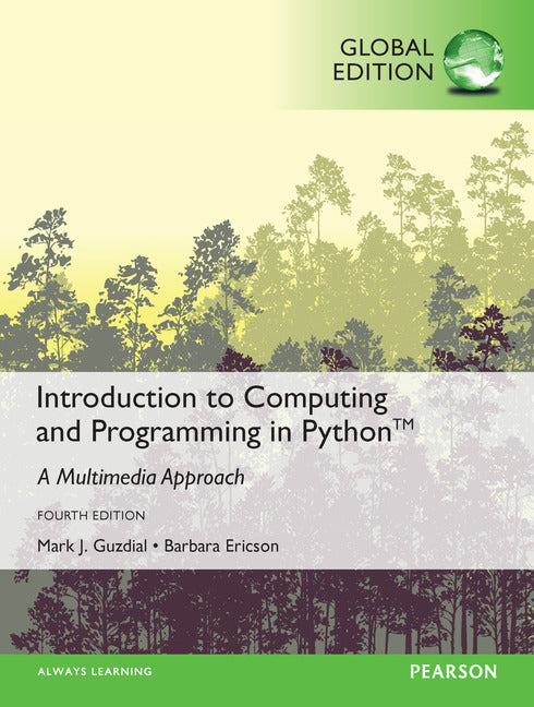 Introduction to Computing and Programming in Python, Global Edition | Zookal Textbooks | Zookal Textbooks