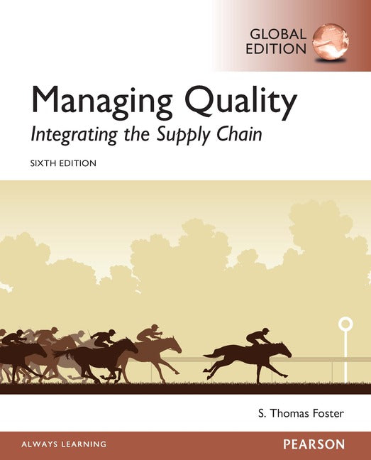 Managing Quality: Integrating the Supply Chain, Global Edition | Zookal Textbooks | Zookal Textbooks