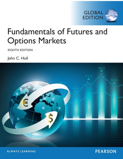 Fundamentals of Futures and Options Markets, Global Edition | Zookal Textbooks | Zookal Textbooks