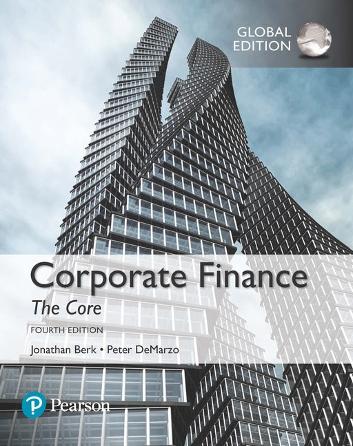 Corporate Finance: The Core, Global Edition | Zookal Textbooks | Zookal Textbooks