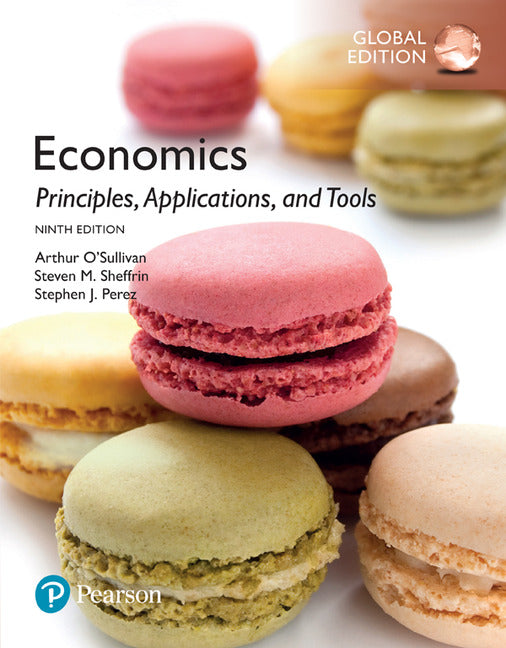 Economics: Principles, Applications and Tools, Global Edition | Zookal Textbooks | Zookal Textbooks