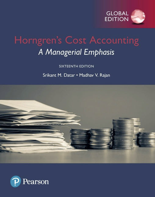 Horngren's Cost Accounting: A Managerial Emphasis, Global Edition | Zookal Textbooks | Zookal Textbooks