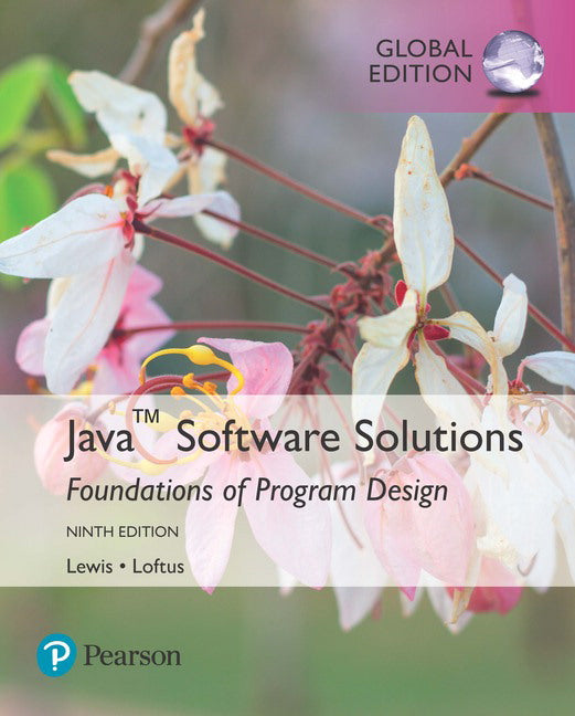 Java Software Solutions, Global Edition | Zookal Textbooks | Zookal Textbooks