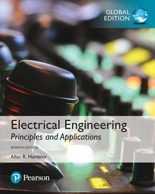 Electrical Engineering: Principles & Applications, Global Edition | Zookal Textbooks | Zookal Textbooks