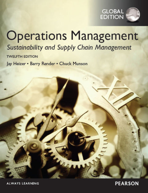 Operations Management: Sustainability and Supply Chain Management, Global Edition | Zookal Textbooks | Zookal Textbooks