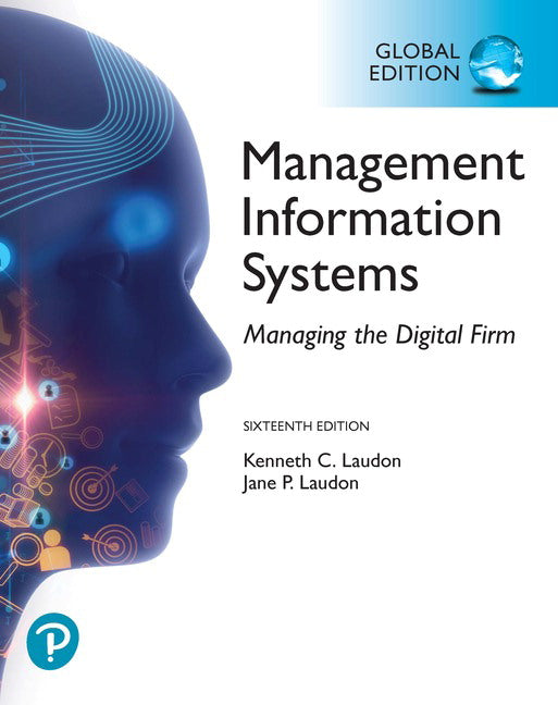 Management Information Systems: Managing the Digital Firm, Global Edition | Zookal Textbooks | Zookal Textbooks