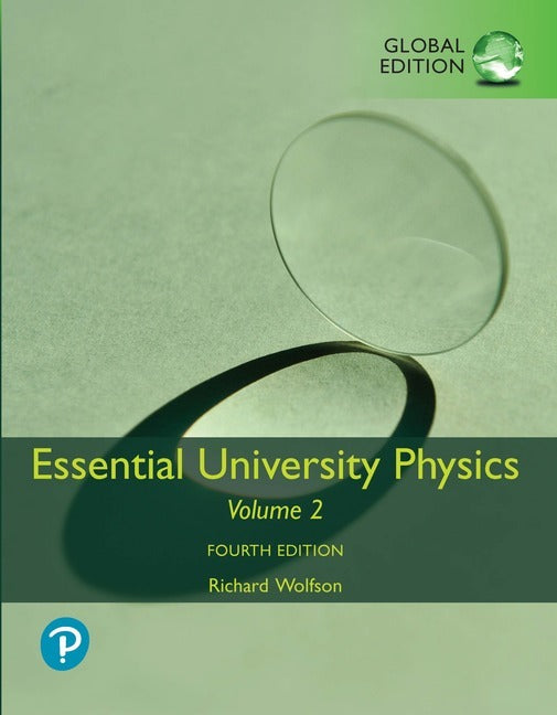 Essential University Physics: Volume 2, Global Edition | Zookal Textbooks | Zookal Textbooks