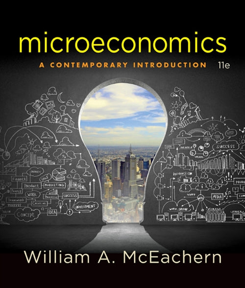  Microeconomics : A Contemporary Introduction | Zookal Textbooks | Zookal Textbooks