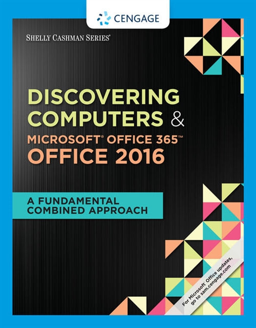  Shelly Cashman Series Discovering Computers & Microsoft�Office 365 &  Office 2016 : A Fundamental Combined Approach | Zookal Textbooks | Zookal Textbooks