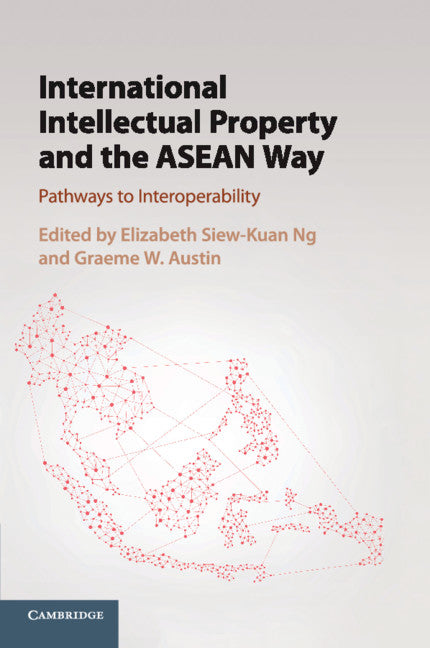 International Intellectual Property and the ASEAN Way | Zookal Textbooks | Zookal Textbooks